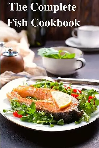 The Complete Fish Cookbook cover