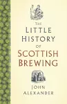 The Little History of Scottish Brewing cover