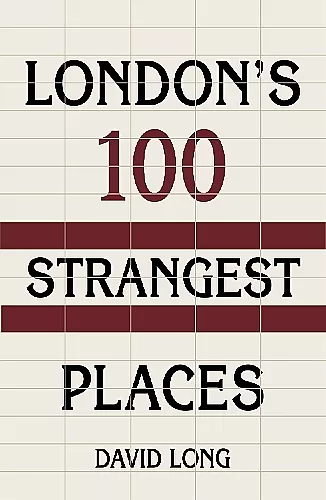 London's 100 Strangest Places cover