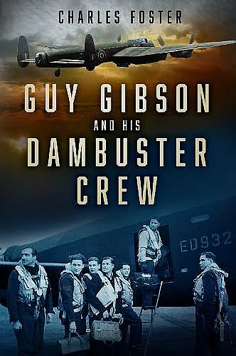 Guy Gibson and his Dambuster Crew cover