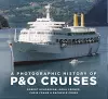 A Photographic History of P&O Cruises cover