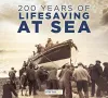 200 Years of Lifesaving at Sea cover