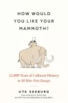 How Would You Like Your Mammoth? cover