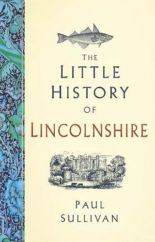 The Little History of Lincolnshire cover