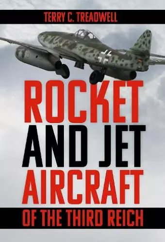 Rocket and Jet Aircraft of the Third Reich cover