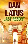 LAST RESORT a gripping action-packed thriller cover