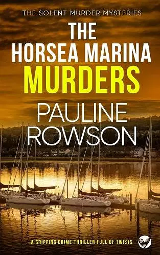 THE HORSEA MARINA MURDERS a gripping crime thriller full of twists cover