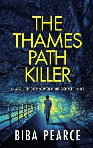 THE THAMES PATH KILLER an absolutely gripping mystery and suspense thriller cover