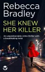 SHE KNEW HER KILELR an unputdownable crime thriller with a breathtaking twist cover