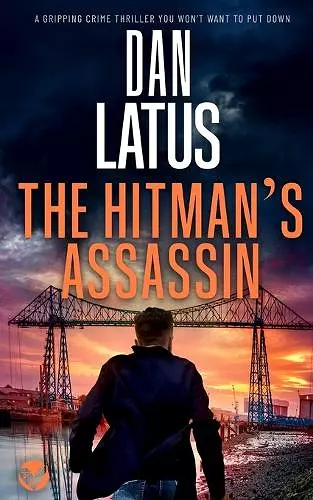 THE HITMAN'S ASSASSIN a gripping crime thriller you won't want to put down cover