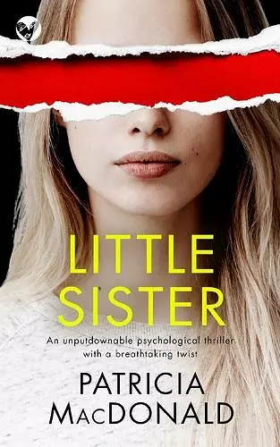 LITTLE SISTER an unputdownable psychological thriller with a breathtaking twist cover