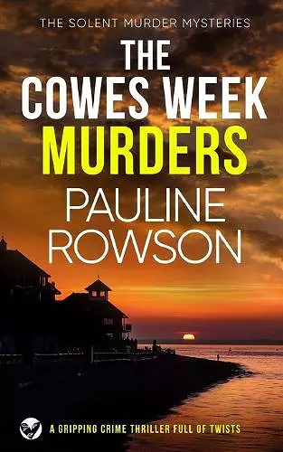 THE COWES WEEK MURDERS a gripping crime thriller full of twists cover