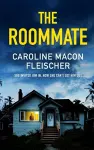 THE ROOMMATE a dark and twisty psychological thriller with an ending you won't forget cover