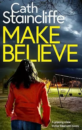 MAKE BELIEVE a gripping crime thriller filled with twists cover