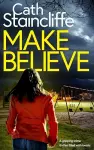 MAKE BELIEVE a gripping crime thriller filled with twists cover