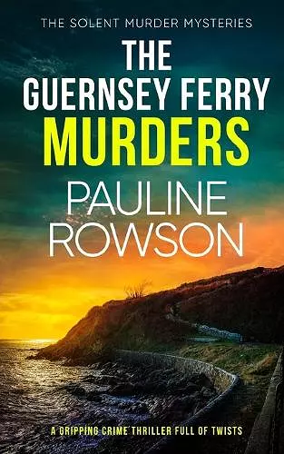 THE GUERNSEY FERRY MURDERS a gripping crime thriller full of twists cover