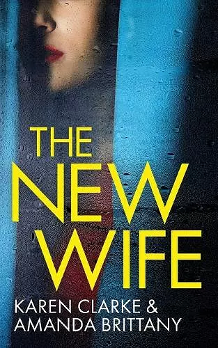 THE NEW WIFE an unputdownable psychological thriller with a breathtaking twist cover