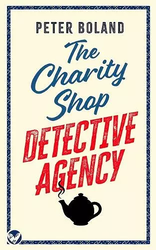 THE CHARITY SHOP DETECTIVE AGENCY an absolutely gripping cozy mystery filled with twists and turns cover