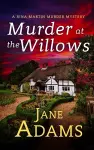 MURDER AT THE WILLOWS a gripping cozy crime mystery full of twists cover