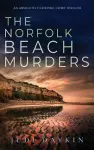 THE NORFOLK BEACH MURDERS an absolutely gripping crime thriller cover