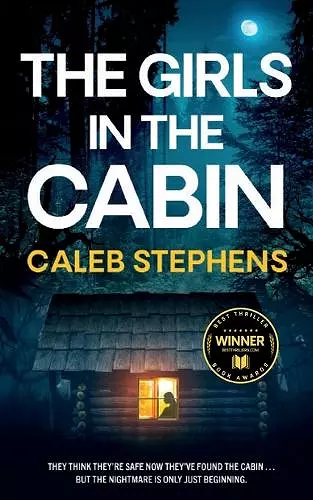 THE GIRLS IN THE CABIN an absolutely unputdownable psychological thriller packed with heart-stopping twists cover