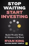 Stop Waiting, Start Investing cover