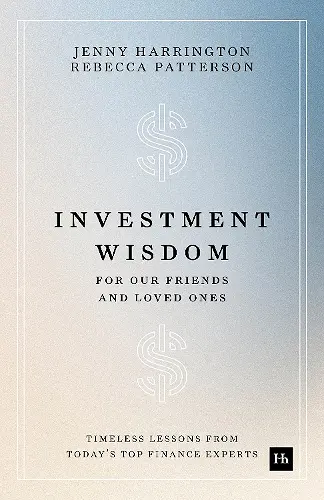 Investment Wisdom For Our Friends And Loved Ones cover