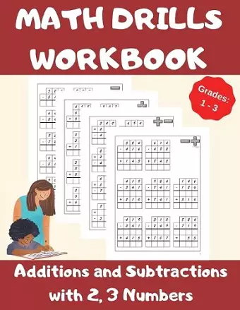 Math Drills Workbook, Additions and Subtractions with 2,3 Numbers, Grades 1-3 cover