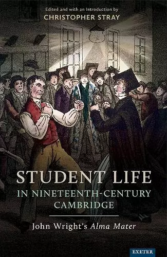 Student Life in Nineteenth-Century Cambridge cover