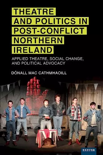 Theatre and Politics in Post-Conflict Northern Ireland cover