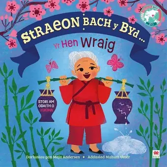 Straeon Bach y Byd: Yr Hen Wraig / Old Woman cover