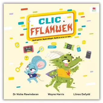 Clic a Fflamwen - Bydd glyfar. Bydd ddiogel. Bydd yn arwr ar-lein cover