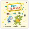 Clic a Fflamwen - Bydd glyfar. Bydd ddiogel. Bydd yn arwr ar-lein cover
