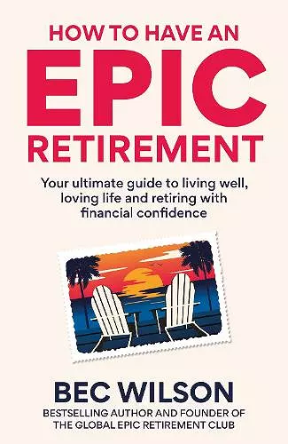 How to Have an Epic Retirement cover