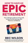 How to Have an Epic Retirement cover