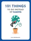 101 Things to Do Instead of Gaming cover