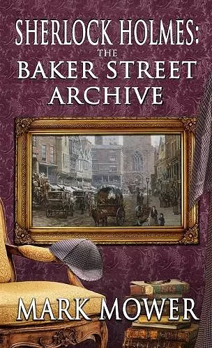 Sherlock Holmes - The Baker Street Archive cover