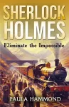 Sherlock Holmes - Eliminate The Impossible cover