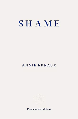 Shame – WINNER OF THE 2022 NOBEL PRIZE IN LITERATURE cover