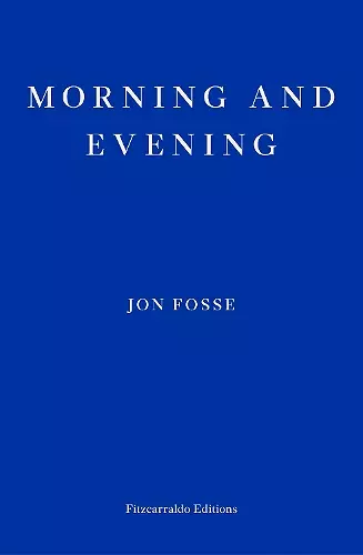 Morning and Evening — WINNER OF THE 2023 NOBEL PRIZE IN LITERATURE cover