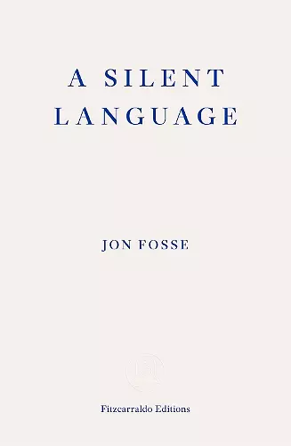 A Silent Language — WINNER OF THE 2023 NOBEL PRIZE IN LITERATURE cover