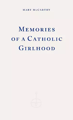 Memories of a Catholic Girlhood cover