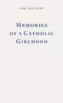 Memories of a Catholic Girlhood cover