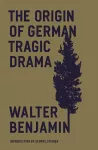 The Origin of German Tragic Drama cover