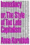 Immediacy, or The Style of Too Late Capitalism cover