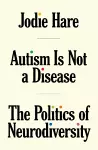 Autism Is Not A Disease cover