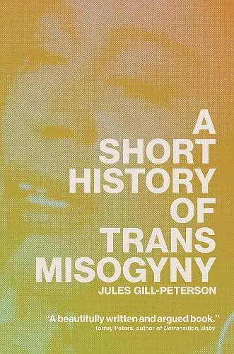 A Short History of Trans Misogyny cover