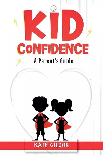 Kid Confidence Parent's Guide cover