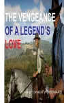 The Vengeance of a Legend's Love cover