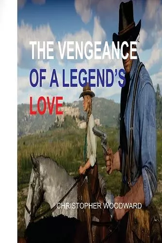 The Vengeance of a Legend's Love cover